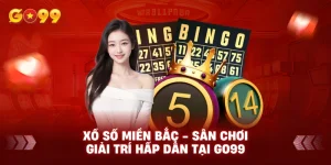 Xổ số Miền Bắc - Sân chơi giải trí hấp dẫn tại GO99
